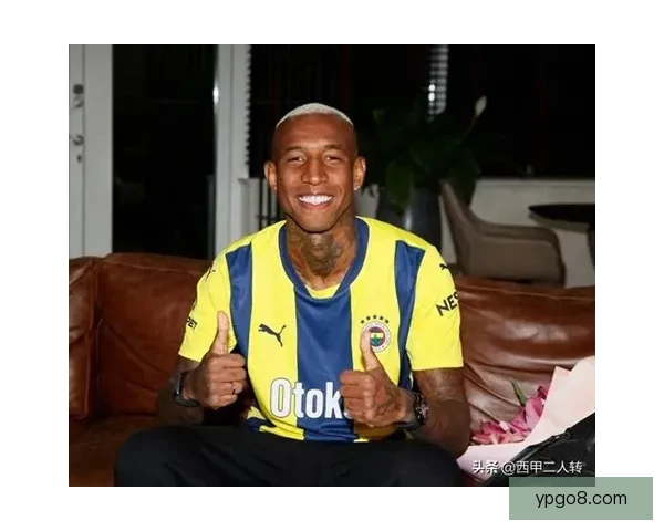 土媒称塔利斯卡已达成加盟土超费内巴切的重要转会协议消息引发关注